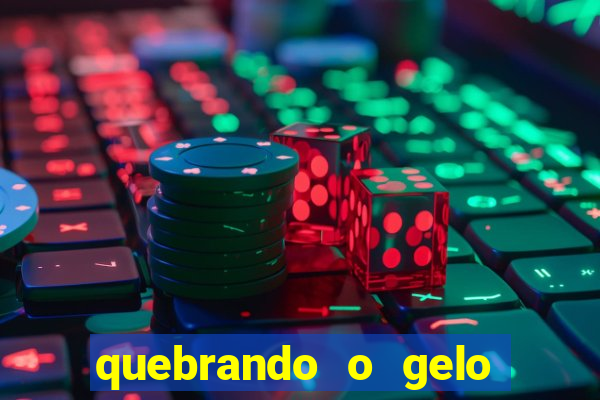 quebrando o gelo ler online